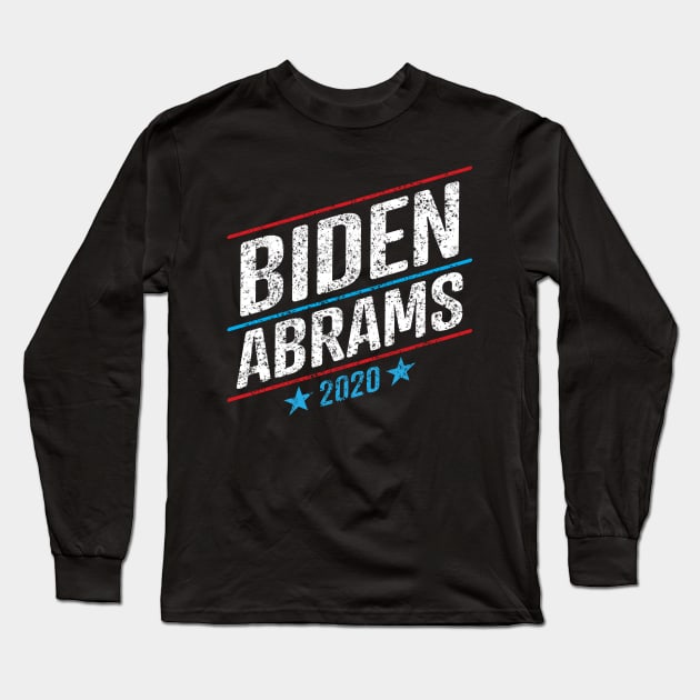 Joe Biden 2020 and Stacy Abrams on the One Ticket. Biden Abrams 2020 Long Sleeve T-Shirt by YourGoods